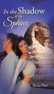 In the Shadow of the Sphinx di Reena Puri edito da Partridge India
