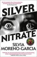 Silver Nitrate di Silvia Moreno-Garcia edito da Quercus Publishing