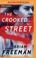 Crooked Street The di BRIAN FREEMAN edito da Brilliance Audio