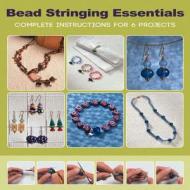Bead Stringing Essentials di Quayside, Creative Publishing Lifestyle edito da Creative Publishing Lifestyle