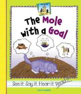 The Mole with a Goal di Tracy Kompelien edito da Abdo Publishing Company