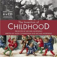 The Invention of Childhood di Hugh Cunningham, Michael Morpurgo edito da Audiogo