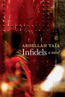 Infidels di Abdellah Taia edito da Seven Stories Press,U.S.