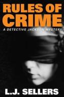 Rules Of Crime di L. J. Sellers edito da Amazon Publishing