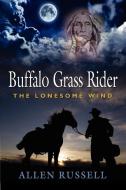 Buffalo Grass Rider - Episode One di Allen Russell edito da Booklocker.com, Inc.
