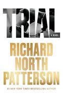 Trial di Richard North Patterson edito da POST HILL PR