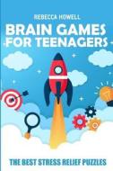 Brain Games for Teenagers: Tetroid Puzzles - The Best Stress Relief Puzzles di Rebecca Howell edito da LIGHTNING SOURCE INC