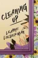 Cleaning Up di Leanne Lieberman edito da GROUNDWOOD BOOKS