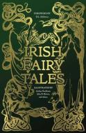 Irish Fairy Tales di Flame Tree Studio edito da Flame Tree Publishing