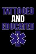 Tattooed and Educated di Windstone Publishing edito da INDEPENDENTLY PUBLISHED