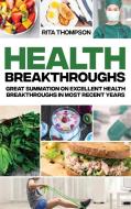 HEALTH BREAKTHROUGHS: GREAT SUMMATION ON di RITA THOMPSON edito da LIGHTNING SOURCE UK LTD