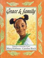 Grace and Family di Mary Hoffman edito da Frances Lincoln Publishers Ltd