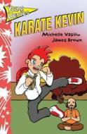 Young Heroes: Karate Kevin di Michelle Vasilu edito da Hodder Education