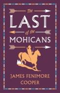 The Last of the Mohicans di James Fenimore Cooper edito da Alma Books Ltd.