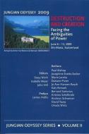 Destruction and Creation: Facing the Ambiguities of Power; June 6-13, 2009 Sils-Maria, Switzerland di Isabelle Meier edito da SPRING JOURNAL