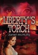 Liberty's Torch di Janet Mcnulty edito da MMP Publishing