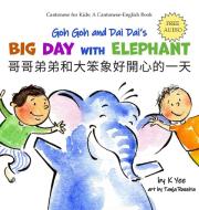 Goh Goh and Dai Dai's Big Day with Elephant di K. Yee edito da Green Cows Press