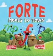 Forte Moves to Town di Vicky Weber edito da Trunk Up Books