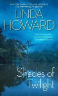 Shades of Twilight di Linda Howard edito da POCKET BOOKS
