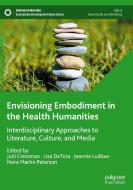 Envisioning Embodiment in the Health Humanities edito da Springer Nature Switzerland