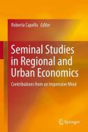 Seminal Studies in Regional and Urban Economics edito da Springer International Publishing