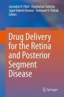Drug Delivery for the Retina and Posterior Segment Disease edito da Springer-Verlag GmbH
