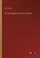 Alt- und Angelsächsisches Lesebuch di Max Rieger edito da Outlook Verlag