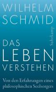 Das Leben verstehen di Wilhelm Schmid edito da Suhrkamp Verlag AG
