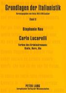 Carlo Lucarelli di Stephanie Neu edito da Lang, Peter GmbH