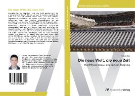 Die neue Welt, die neue Zeit di Haemin Kim edito da AV Akademikerverlag