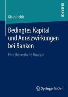Bedingtes Kapital und Anreizwirkungen bei Banken di Klaus Heldt edito da Springer Fachmedien Wiesbaden