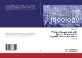 Peasant Movement with Special Reference to Agrarian Reform in Nepal di Ganga Thapa edito da LAP Lambert Academic Publishing
