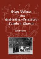 Sippe Vollmer - eine Suderöder/Gernröder Familien-Chronik di Bernd Sternal edito da Books on Demand
