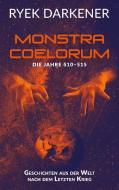 Geschichten aus der Welt nach dem Letzten Krieg - Monstra Coelorum di Ryek Darkener edito da Books on Demand