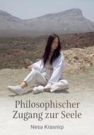 Philosophischer Zugang zur Seele di Nesa Krasniqi edito da Books on Demand