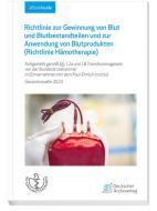 Richtlinie zur Gewinnung von Blut und Blutbestandteilen und zur Anwendung von Blutprodukten (Richtlinie Hämotherapie) edito da Deutscher Aerzte Verlag