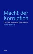 Macht der Korruption di Heiner Hastedt edito da Meiner Felix Verlag GmbH