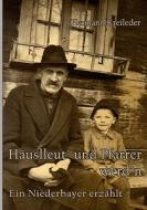 Huslleut' Und Pfarrer Werd'n di Hermann Kreileder edito da Books On Demand