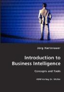 Introduction To Business Intelligence di Jorg Hartenauer edito da Vdm Verlag Dr. Mueller E.k.