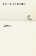 Xerxes di Louis Couperus edito da TREDITION CLASSICS