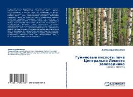 Guminowye kisloty pochw Central'no-Lesnogo Zapowednika di Alexandr Bahwalow edito da LAP LAMBERT Academic Publishing