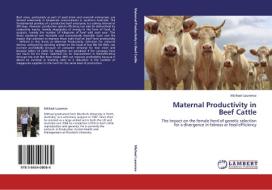 Maternal Productivity in Beef Cattle di Michael Laurence edito da LAP Lambert Acad. Publ.