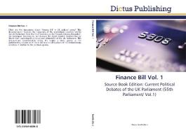 Finance Bill Vol. 1 di DONNA SMITH edito da Dictus Publishing