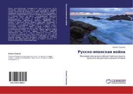 Russko-yaponskaya Voyna di Gladkaya Elena edito da Lap Lambert Academic Publishing