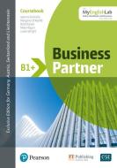 Business Partner B1+ Coursebook with MyEnglishLab, Online Workbook and Resources edito da Pearson Studium