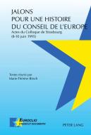 Jalons pour une histoire du Conseil de l'Europe edito da Lang, Peter
