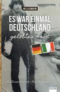 Es war einmal Deutschland - gelobtes Land di Nello Simeone edito da Sparkys Edition Verlag