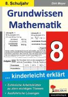 Grundwissen Mathematik 8. Schuljahr di Dirk Meyer edito da Kohl Verlag