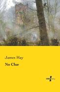 No Clue di James Hay edito da Vero Verlag