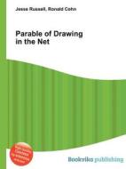 Parable Of Drawing In The Net edito da Book On Demand Ltd.